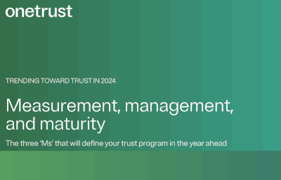 Trending Toward Trust In 2024 Measurement Management And Maturity   Onetrust Trust 001