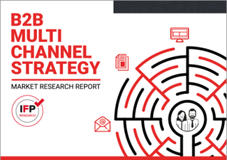 B2B Multi Channel Strategy: Market Research Report