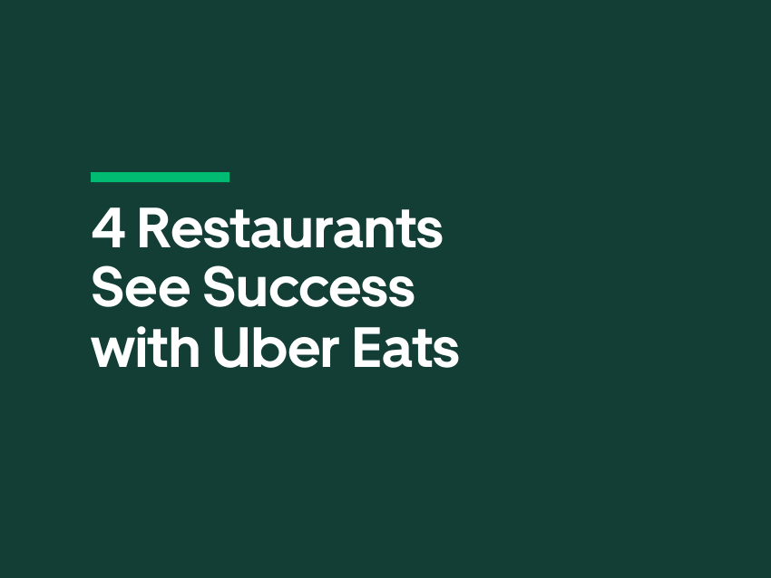 4 Restaurants See Success With Uber Eats