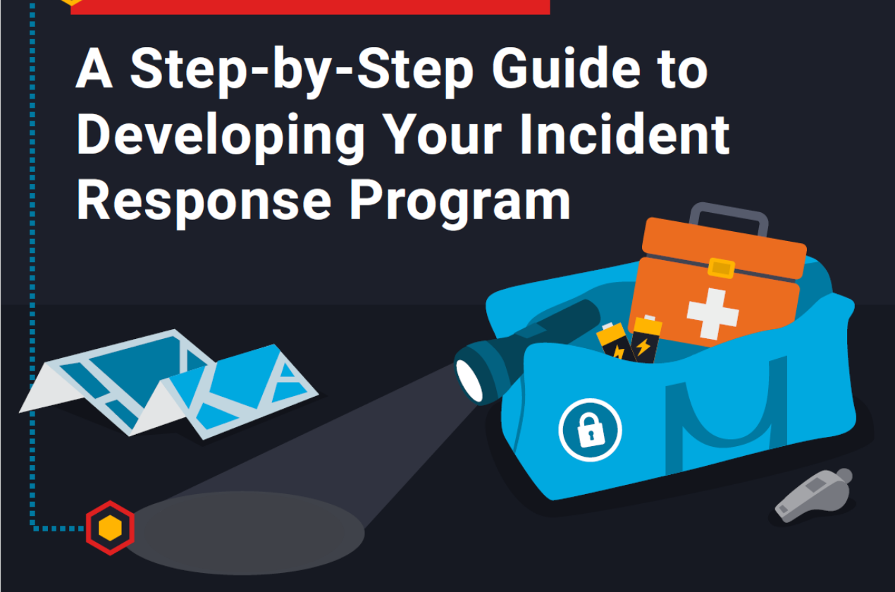 A Step-by-Step Guide To Developing Your Incident Response Program