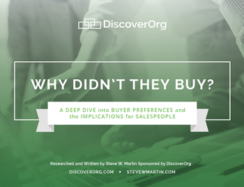DiscoverOrg Why Didn’t They Buy? A Deep Dive into Buyer Preferences