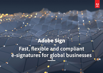 Adobe  Fast, Flexible and Compliant e-Signatures for Global Businesses