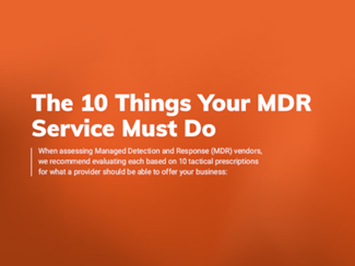 10 Things Your MDR Service Must Do